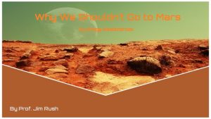 Why We Shouldnt Go to Mars by Gregg