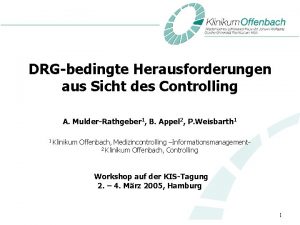 DRGbedingte Herausforderungen aus Sicht des Controlling A MulderRathgeber