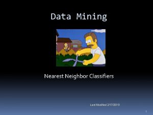 Data Mining Nearest Neighbor Classifiers Last Modified 2172019