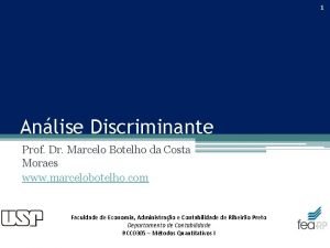 1 Anlise Discriminante Prof Dr Marcelo Botelho da