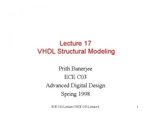 Structural modeling vhdl Structural modeling vhdl