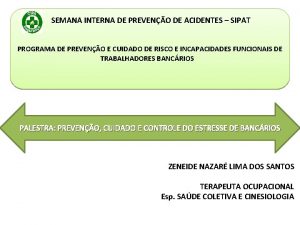 SEMANA INTERNA DE PREVENO DE ACIDENTES SIPAT PROGRAMA