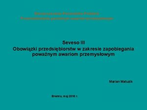 Stowarzyszenie Poarnikw Polskich Przeciwdziaanie powanym awariom przemysowym Seveso