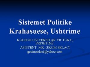 Sistemet Politike Krahasuese Ushtrime KOLEGJI UNIVERSITAR VICTORY PRISHTIN
