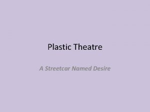 A plastic theatre poem