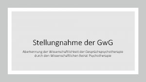 Stellungnahme der Gw G Aberkennung der Wissenschaftlichkeit der