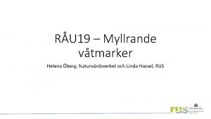 RU 19 Myllrande vtmarker Helena berg Naturvrdsverket och