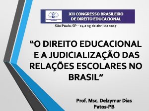 XIII CONGRESSO BRASILEIRO DE DIREITO EDUCACIONAL So PauloSP