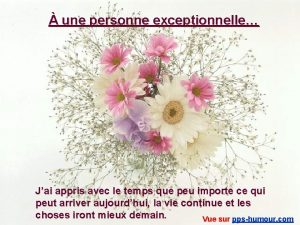 Une personne exceptionnelle