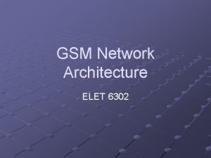 Gsm network architecture