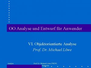 OO Analyse und Entwurf fr Anwender VI Objektorientierte