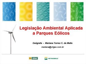 Legislao Ambiental Aplicada a Parques Elicos Gegrafa Mariana