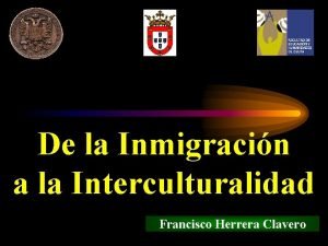 De la Inmigracin a la Interculturalidad Francisco Herrera