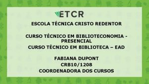 ESCOLA TCNICA CRISTO REDENTOR CURSO TCNICO EM BIBLIOTECONOMIA