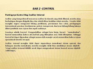 BAB 2 CONTROL Pentingnya Kontrol Bagi Auditor Internal