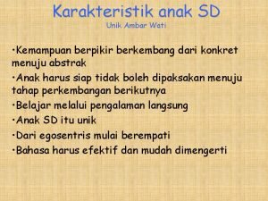 Karakteristik anak SD Unik Ambar Wati Kemampuan berpikir