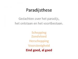 Paradijsthese Gedachten over het paradijs het ontstaan en