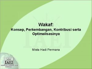 Wakaf Konsep Perkembangan Kontribusi serta Optimalisasinya Mista Hadi