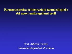 Farmacocinetica ed interazioni farmacologiche dei nuovi anticoagulanti orali