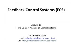 Feedback Control Systems FCS Lecture19 Time Domain Analysis