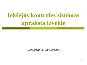 Iekjs kontroles sistmas apraksta izveide 2008 gada 3