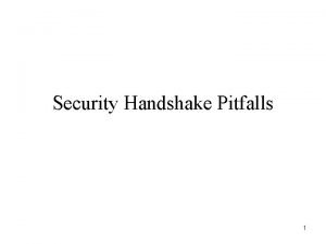 Security handshake pitfalls
