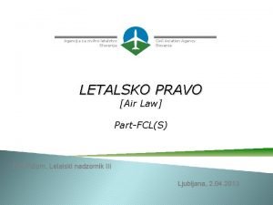 Agencija za civilno letalstvo Slovenija Civil Aviation Agency