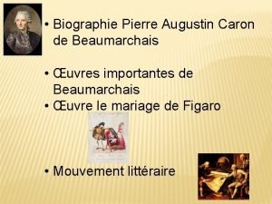 Biographie Pierre Augustin Caron de Beaumarchais uvres importantes