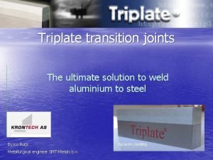Transition joint welding