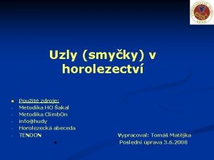 Uzly smyky v horolezectv Pouit zdroje Metodika HO