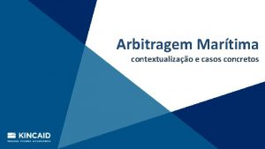 Arbitragem Martima contextualizao e casos concretos DISPUTAS TPICAS