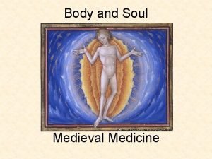 Body and Soul Medieval Medicine Elements and Humors