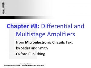 Differential and multistage amplifiers