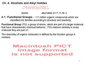 Ch 4 Alcohols and Alkyl Halides alcohol alkyl