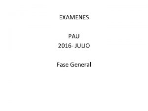 EXAMENES PAU 2016 JULIO Fase General EJERCICIO 1