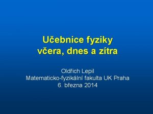 Uebnice fyziky vera dnes a ztra Oldich Lepil