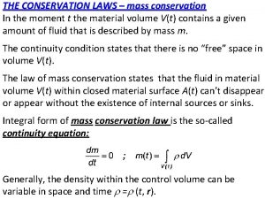THE CONSERVATION LAWS mass conservation In the moment