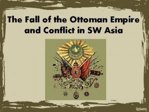 Fall of the ottoman empire effects
