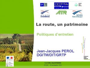 La route un patrimoine Politiques dentretien JeanJacques PEROL