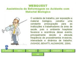 WEBQUEST Assistncia de Enfermagem no Acidente com Material