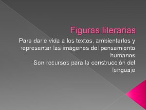 Textos con figuras literarias Textos con figuras literarias