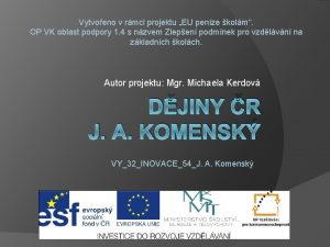 Vytvoeno v rmci projektu EU penze kolm OP