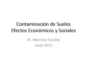 Contaminacin de Suelos Efectos Econmicos y Sociales Dr