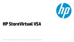 HP Store Virtual VSA Copyright 2012 HewlettPackard Development