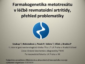 Farmakogenetika metotrextu v lb revmatoidn artritidy pehled problematiky