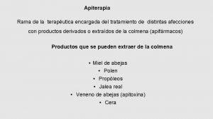 Apiterapia Rama de la teraputica encargada del tratamiento