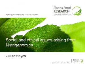 The New Zealand Institute for Plant Food Research