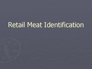 Uniform retail meat identity standards