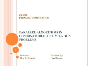 CS 6260 PARALLEL COMPUTATION PARALLEL ALGORITHMS IN COMBINATORIAL