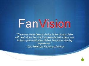 Fan Vision There has never been a device